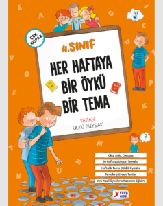 4.SINIF HER HAFTAYA BİR ÖYKÜ BİR TEMA