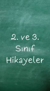 2 ve 3.Sınıf Hikayeler